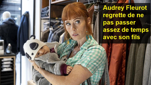 Audrey Fleurot regrette de ne pas passer assez de temps avec son fils