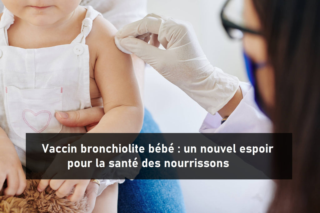 Vaccin bronchiolite bébé : un nouvel espoir pour la santé des nourrissons